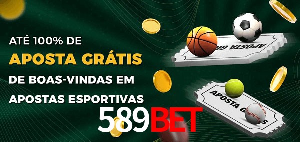 589Bet Ate 100% de Aposta Gratis